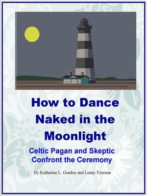 cover image of How to Dance Naked in the Moonlight